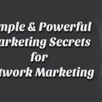 7 simple and Powerful Marketing Secrets for Network Marketing