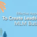 Ventaforce Blog 4 - Effective approaches to create leads online for MLM Business Mlm software