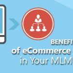 Benefits Of eCommerce Integration In Your MLM Software